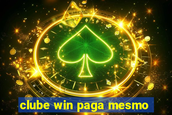 clube win paga mesmo